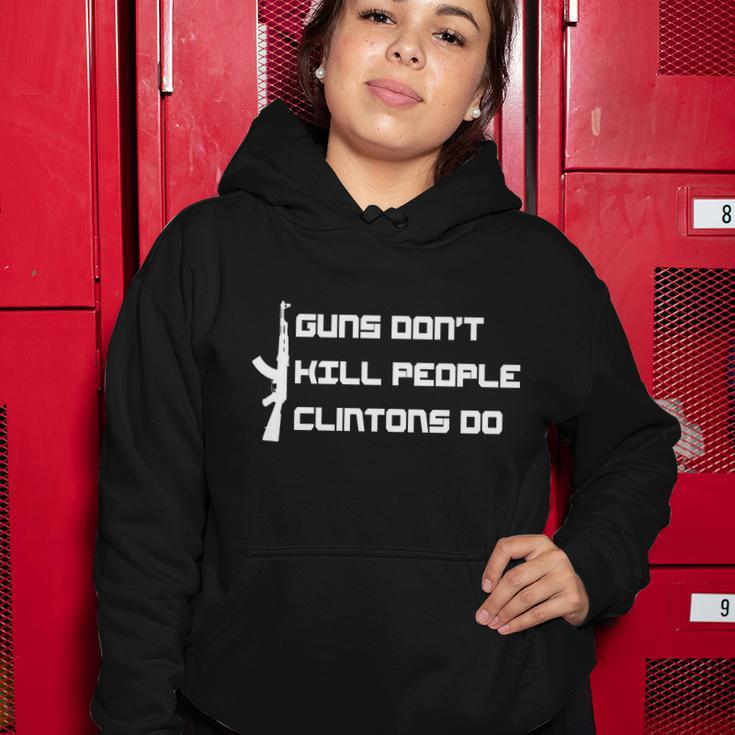 Guns Dont Kill People Clintons Do Tshirt Women Hoodie Unique Gifts
