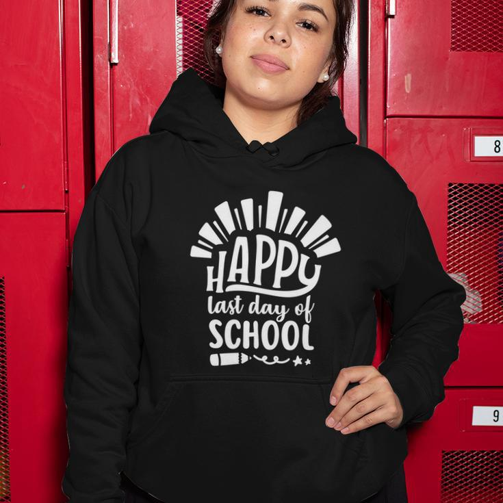 Happy Last Day Of School Teacher Student Funny Graduation Cool Gift Women Hoodie Unique Gifts