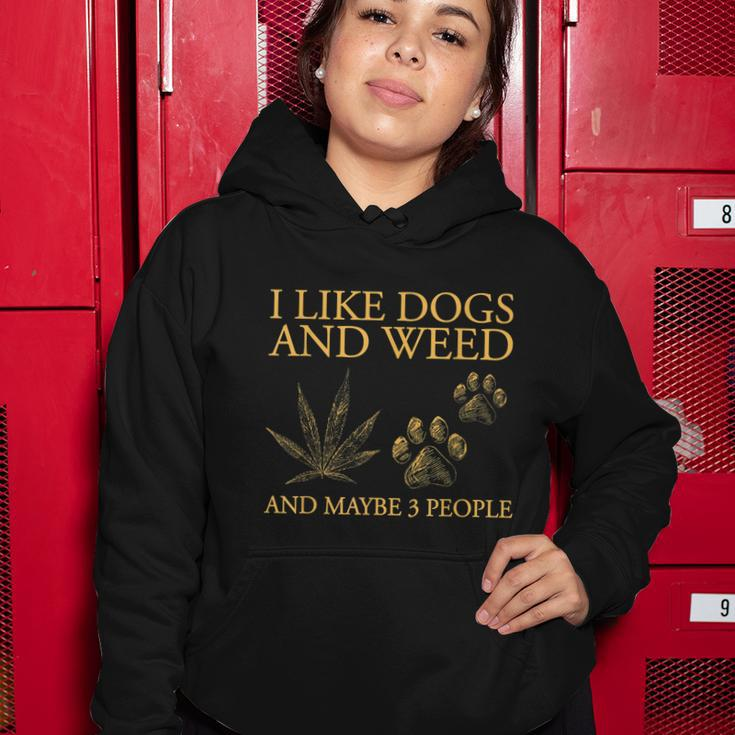 I Like Dogs And Weed And Maybe 3 People Tshirt Women Hoodie Unique Gifts