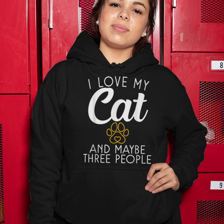 I Love My Cat And Maybe Three People Kitty Cat Lover Women Hoodie Personalized Gifts
