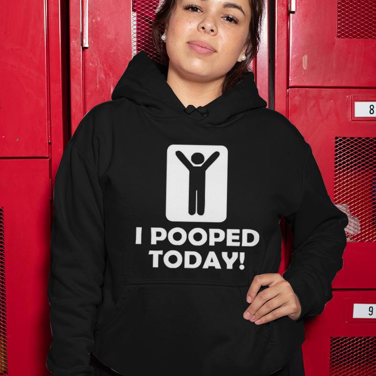 I Pooped Today Tshirt Women Hoodie Unique Gifts