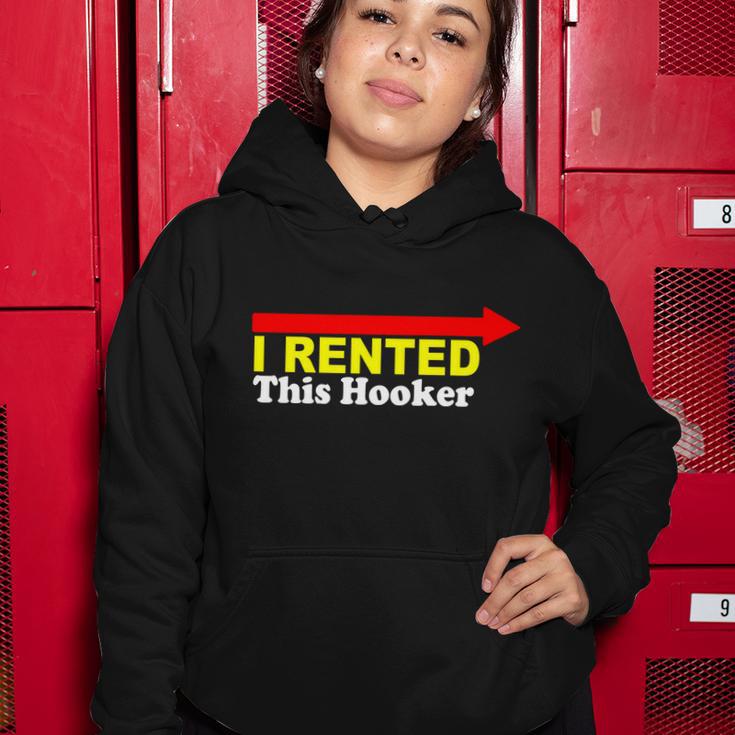 I Rented This Hooker Tshirt Women Hoodie Unique Gifts