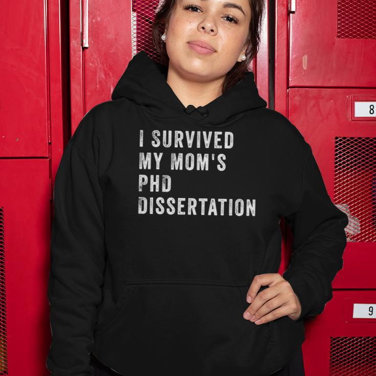I Survived My Mom&8217S Phd Dissertation Women Hoodie Unique Gifts