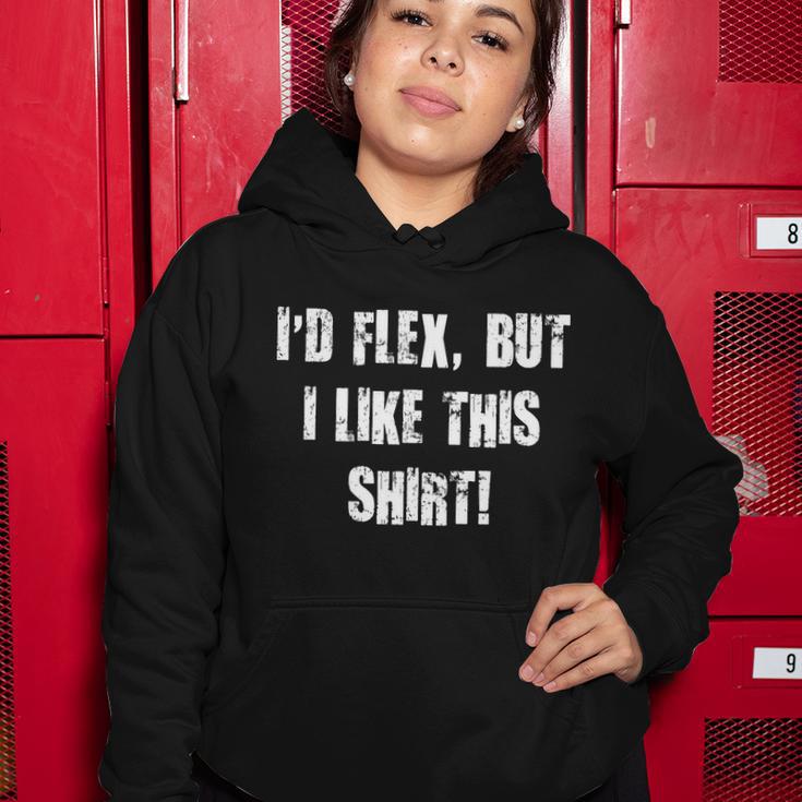 Id Flex But I Like This Shirt Tshirt Women Hoodie Unique Gifts