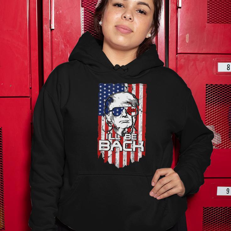 Ill Be Back Trump 2024 4Th Of July American Flag Patriotic Women Hoodie Unique Gifts