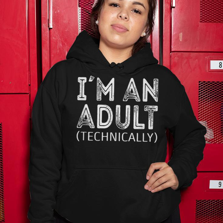Im An Adult Technically 18Th Birthday And 21Th Birthday Women Hoodie Funny Gifts