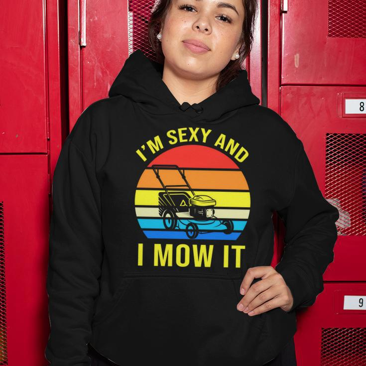 Im Sexy And I Mow It V2 Women Hoodie Unique Gifts