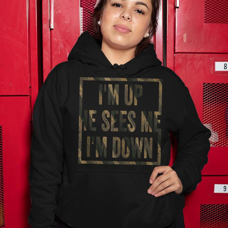 Im Up He Sees Me Im Down V2 Women Hoodie Funny Gifts