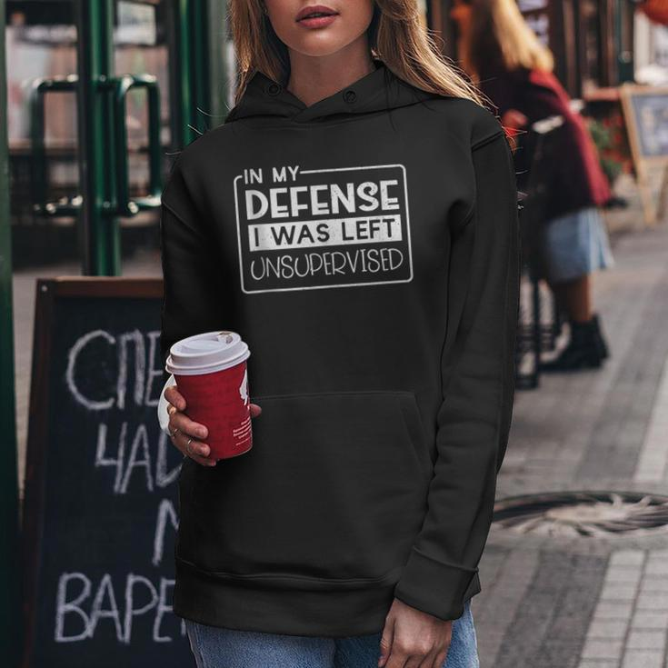 In My Defense I Was Left Unsupervised Funny Retro Vintage Women Hoodie Personalized Gifts
