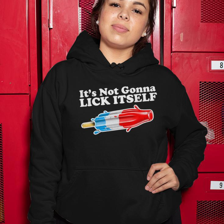 Its Not Gonna Lick Itself Funny Popsicle Women Hoodie Unique Gifts