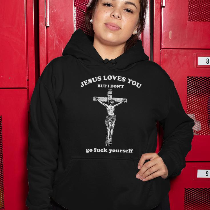 Jesus Loves You But I Dont Fvck Yourself Tshirt Women Hoodie Unique Gifts