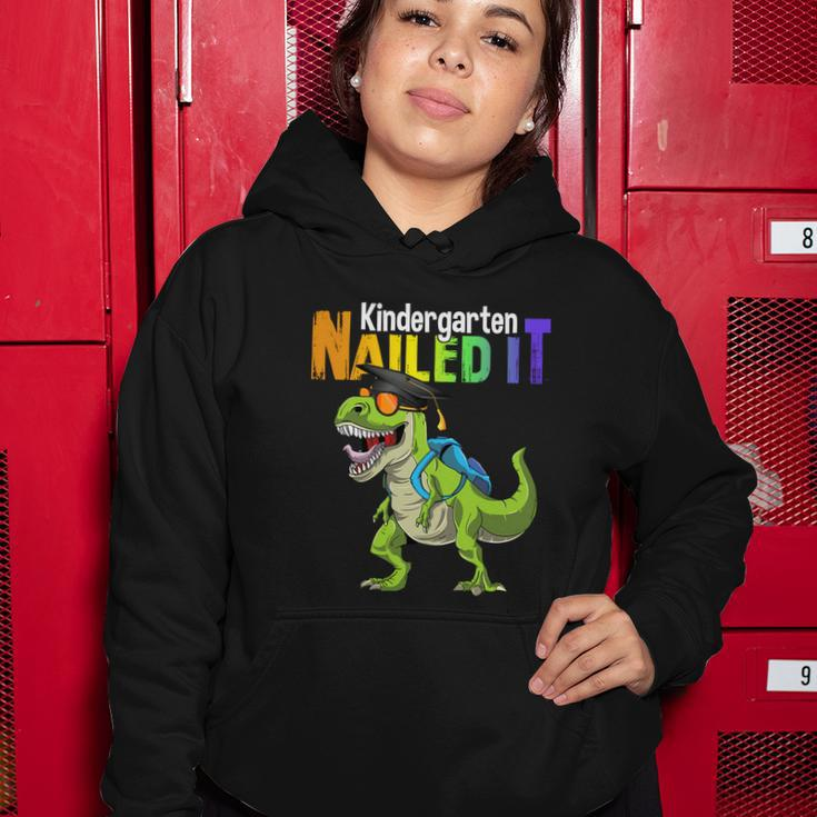 Kindergarten Nailed It Graduation Class Of 2022 Dinosaur Funny Gift Women Hoodie Unique Gifts