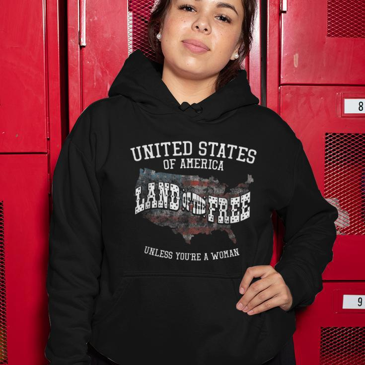 Land Of The Free Unless Youre A Woman Women Hoodie Unique Gifts