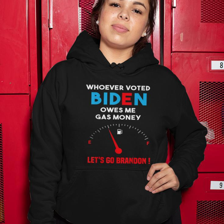 Lets Go Brandon Whoever Voted Biden Owes Me Gas Money Women Hoodie Unique Gifts