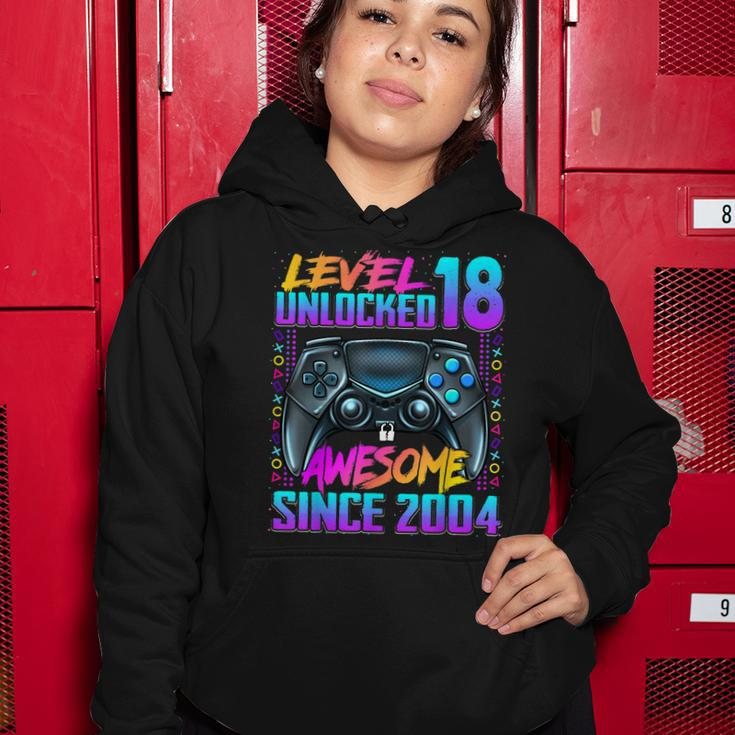 Level 18 Unlocked Awesome Since 2004 18Th Birthday Gaming Women Hoodie Funny Gifts