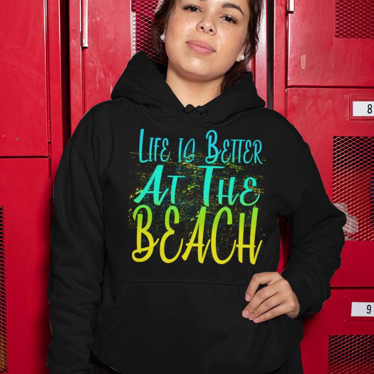 Life Is Better At The Beach Tshirt Women Hoodie Unique Gifts