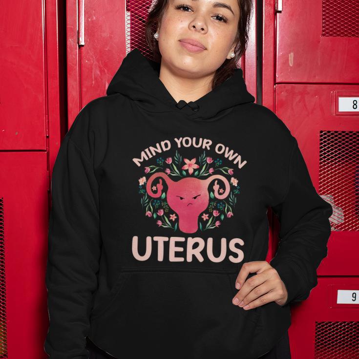 Mind Your Own Uterus No Uterus No Opinion Pro Choice Gift Women Hoodie Unique Gifts