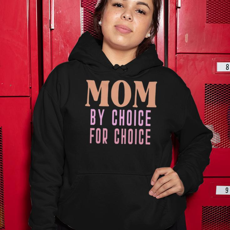 Mom By Choice For Choice &8211 Mother Mama Momma Women Hoodie Unique Gifts