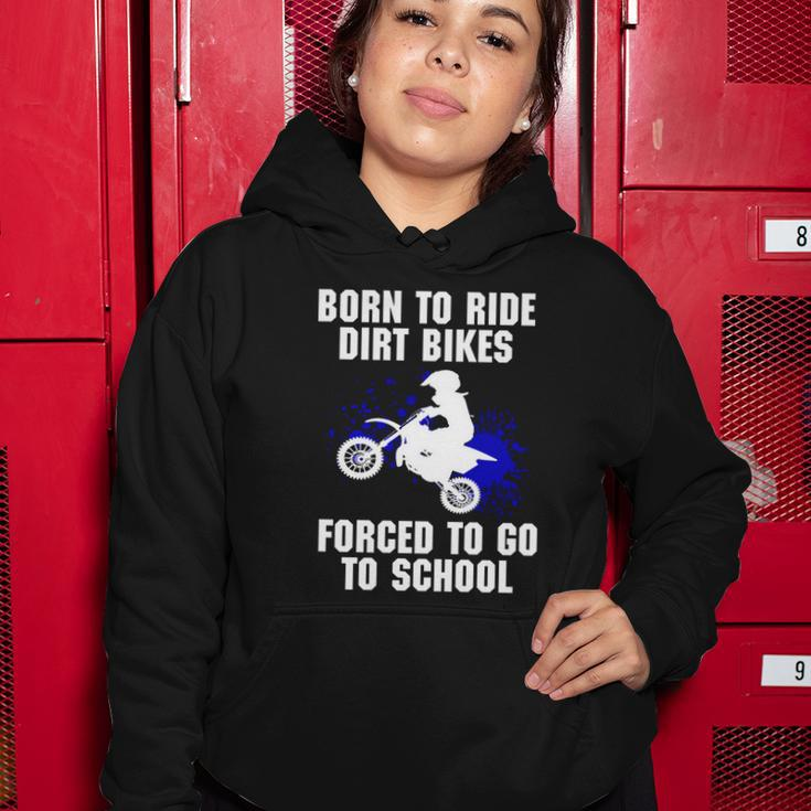 Motocross Forced To Go To School Dirt Bike Supercross Gift Women Hoodie Unique Gifts