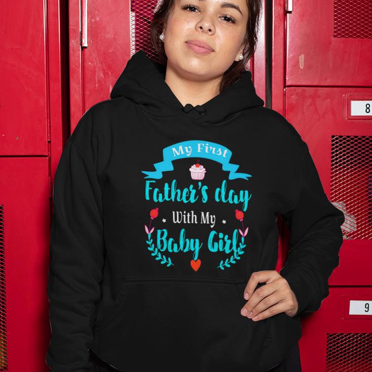 My 1St Fathers Day Baby Girl Women Hoodie Unique Gifts