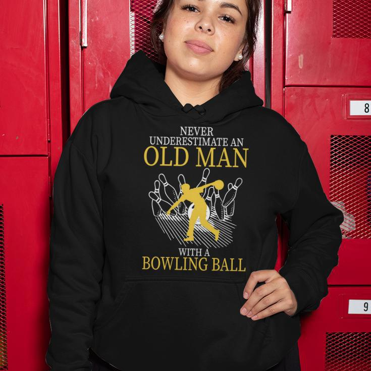 Never Underestimate An Old Man With A Bowling Ball Tshirt Women Hoodie Unique Gifts