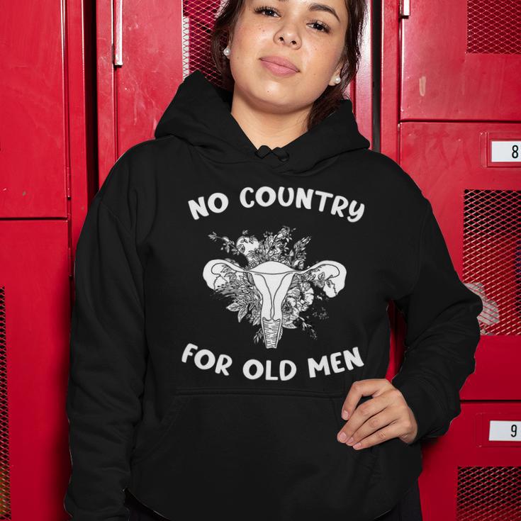 No Country For Old Men Uterus Feminist Women Rights Tshirt Women Hoodie Unique Gifts