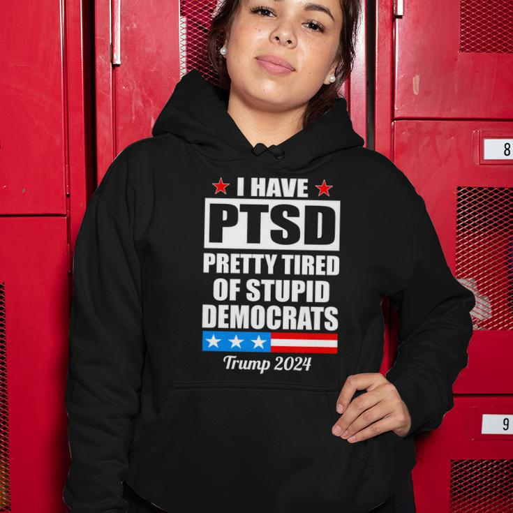 Ptsd Pretty Tired Of Democrats Trump Women Hoodie Unique Gifts
