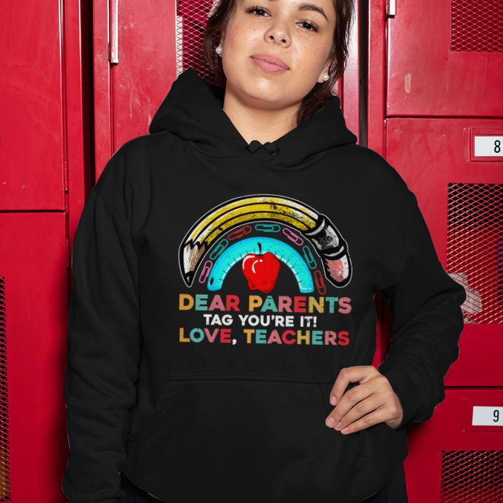 Rainbow Dear Parents Tag Youre It Last Day School Teacher Great Gift V2 Women Hoodie Unique Gifts