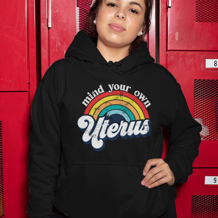 Rainbow Mind Your Own Uterus Pro Choice Feminist Funny Gift Women Meaningful Gif Women Hoodie Unique Gifts