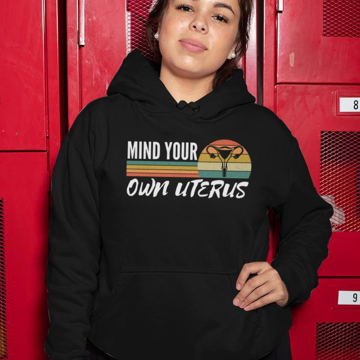 Retro Mind Your Own Uterus Cool Gift Womens Right Pro Choice Cool Gift Women Hoodie Unique Gifts