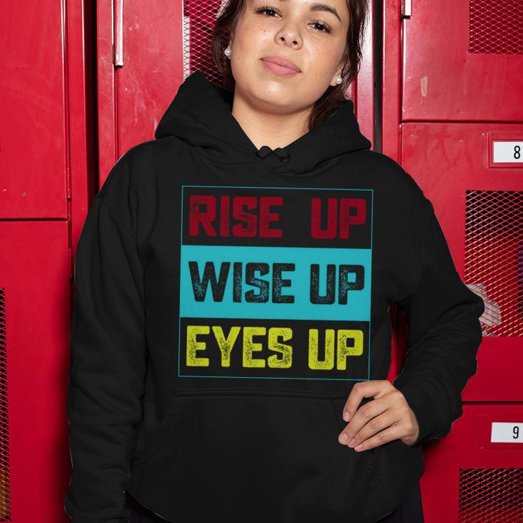 Rise Up Wise Up Eyes Up Women Hoodie Unique Gifts