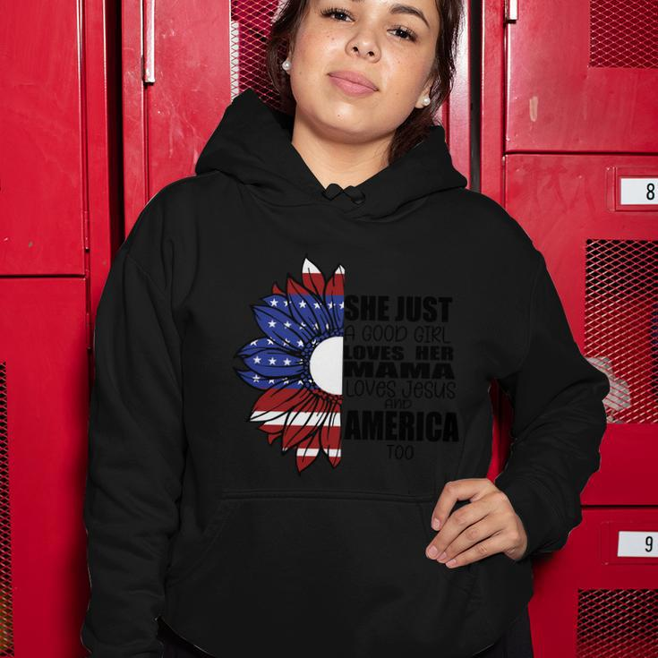 She Just A Good Girl Loves Her Mama Loves Jesus And America Too 4Th Of July Women Hoodie Unique Gifts