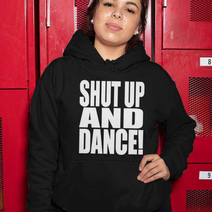 Shut Up And Dance Women Hoodie Unique Gifts