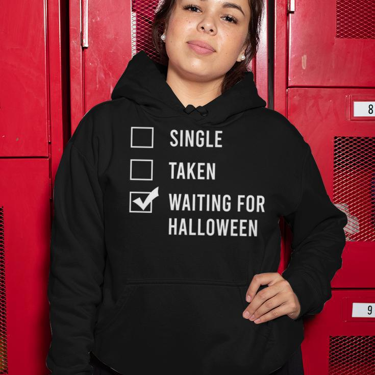 Single Taken Waiting For Halloween Spend All Year Women Hoodie Funny Gifts