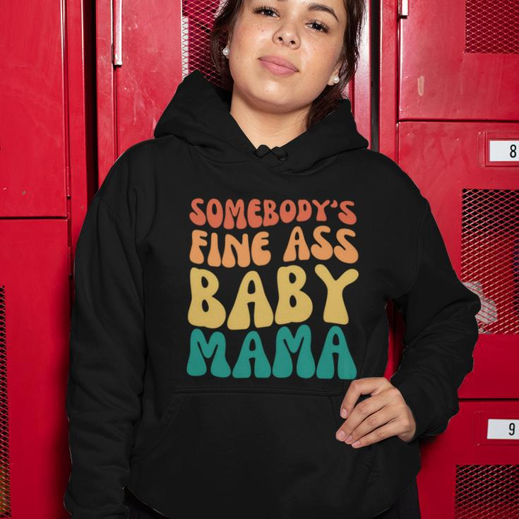 Somebodys Fine Ass Baby Mama Funny Mom Saying Cute Mom Women Hoodie Unique Gifts