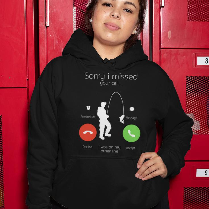 Sorry I Missed Your Call I Was On My Other Line Fishing Joke Women Hoodie Unique Gifts