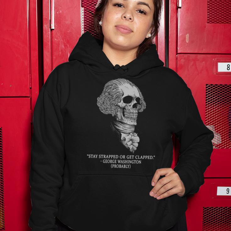 Stay Strapped Or Get Clapped Women Hoodie Unique Gifts