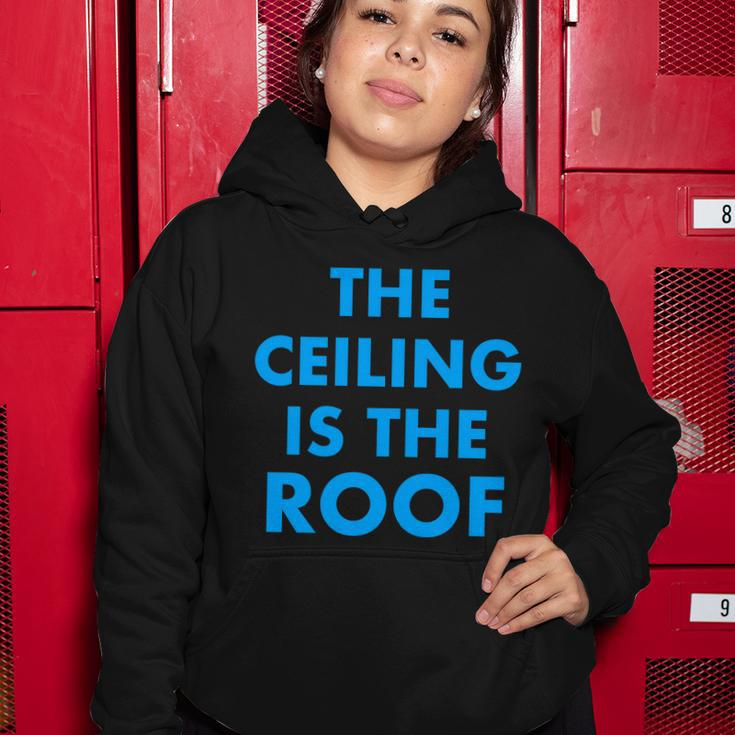 The Ceiling Is The Roof Mj Funny Quote Women Hoodie Unique Gifts