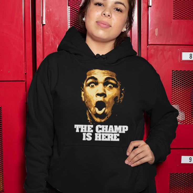 The Champ Is Here Tshirt Women Hoodie Unique Gifts