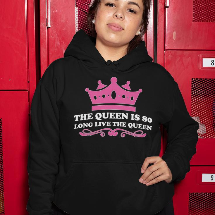 The Queen Is 80 Funny 80Th Birthday Tshirt Women Hoodie Unique Gifts