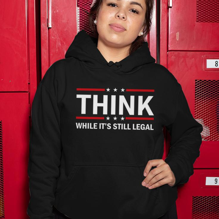 Think While Its Still Legal Stand Up For Freedom Tshirt Women Hoodie Unique Gifts