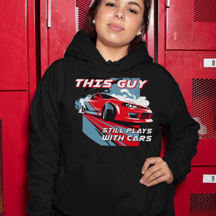 This Guy Still Plays With Cars Tshirt Women Hoodie Unique Gifts