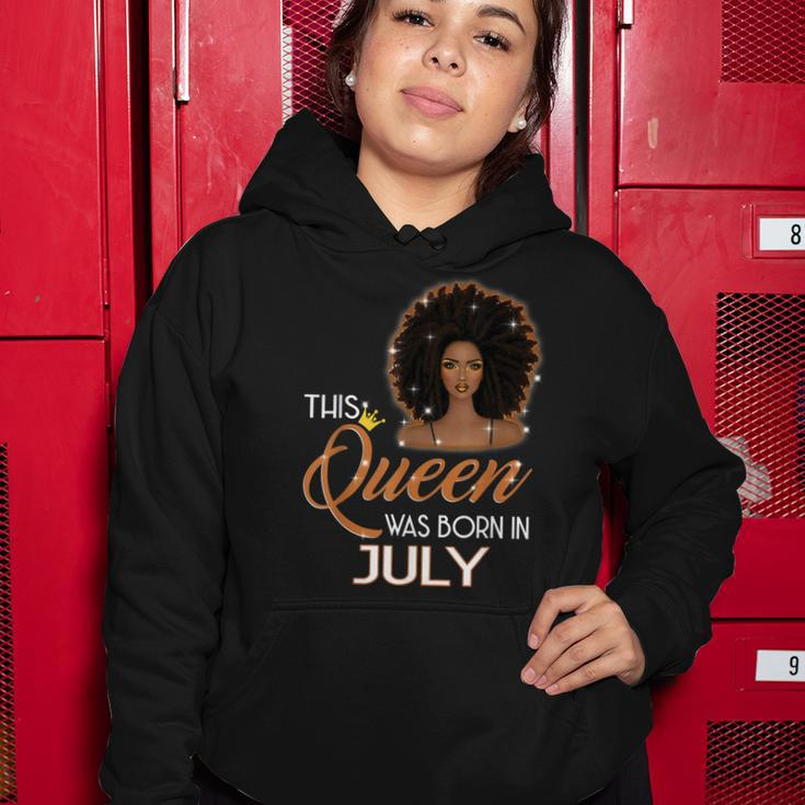 This Queen Was Born In July Birthday For Girl Melanin Women Hoodie Funny Gifts