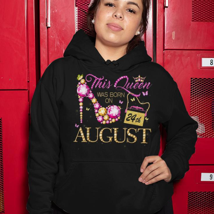 This Queen Was Born On August 24 24Th August Birthday Queen Women Hoodie Funny Gifts