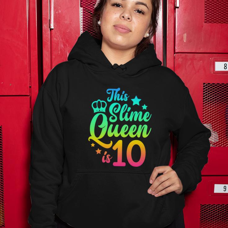 This Slime Queen Is 10 Girl Funny 10Th Birthday Party Squad Women Hoodie Unique Gifts