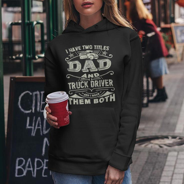 Trucker Trucker Dad Quote Truck Driver Trucking Trucker Lover Women Hoodie Funny Gifts