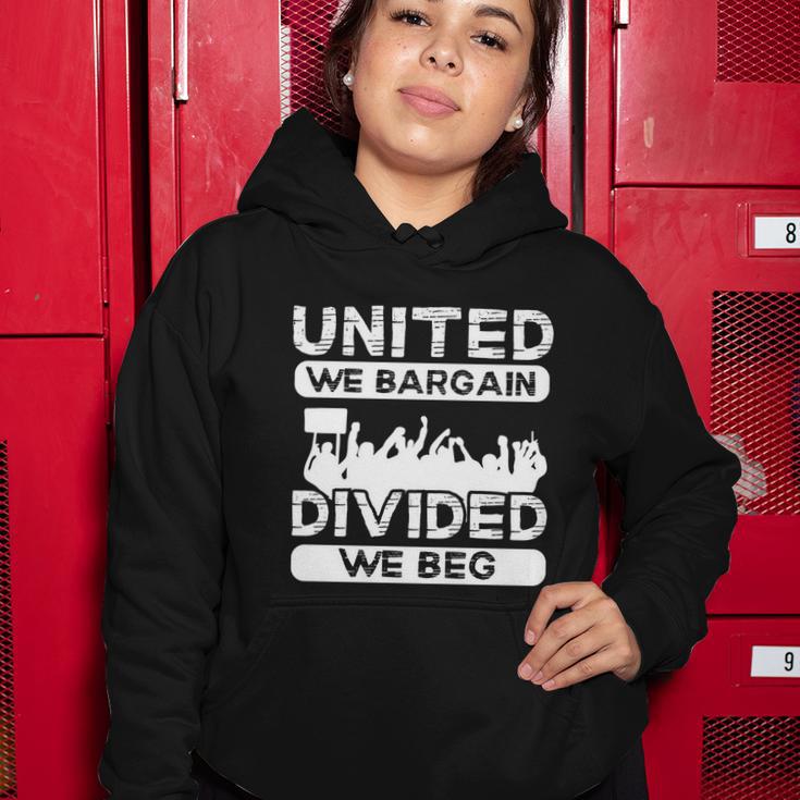 United We Bargain Divided We Beg Labor Day Union Worker Gift V3 Women Hoodie Unique Gifts