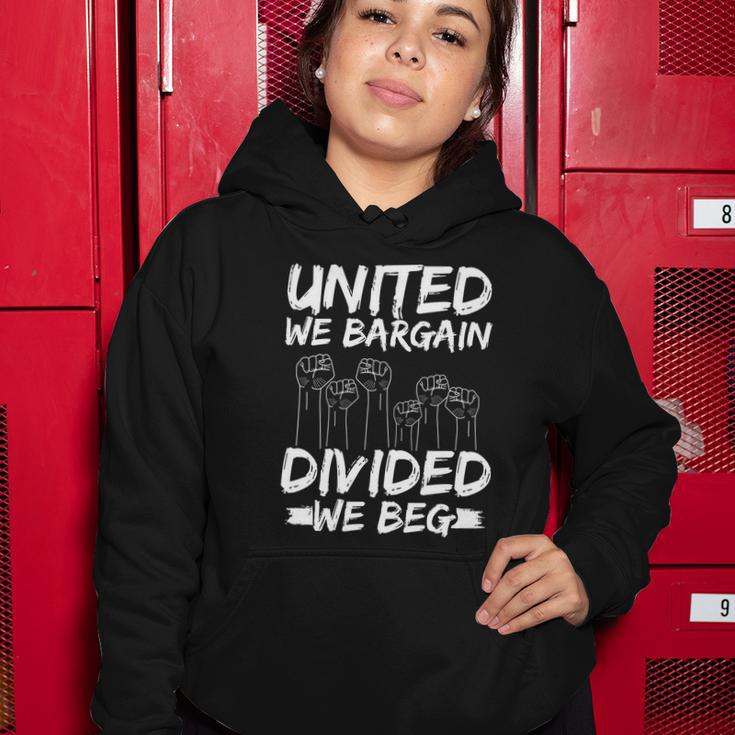 United We Bargain Divided We Beg Labor Day Union Worker Gift Women Hoodie Unique Gifts