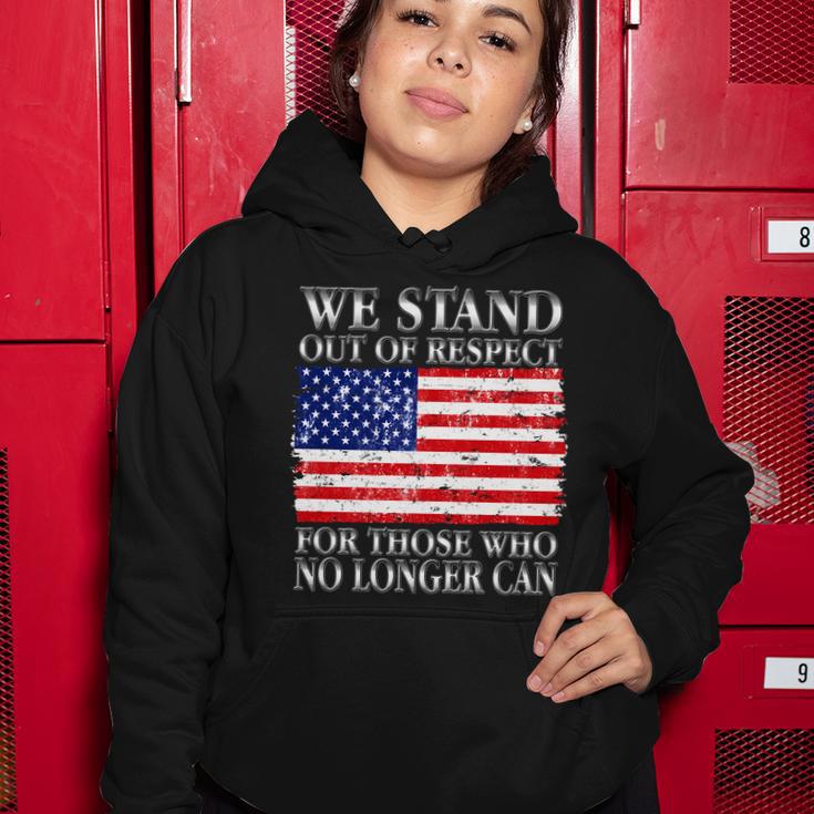 We Stand Out Of Respect Support Our Troops Women Hoodie Unique Gifts