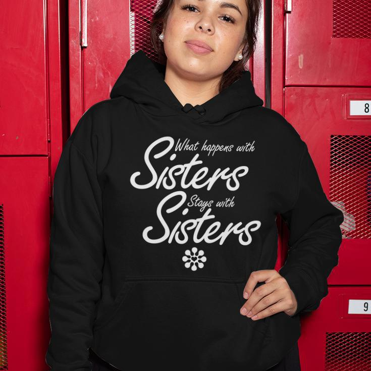 What Happens With Sisters Stays With Sisters V2 Women Hoodie Personalized Gifts